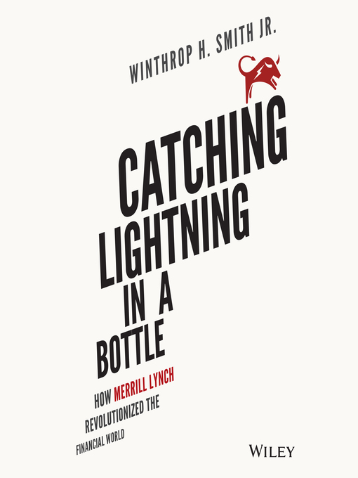 Title details for Catching Lightning in a Bottle by Winthrop H. Smith - Available